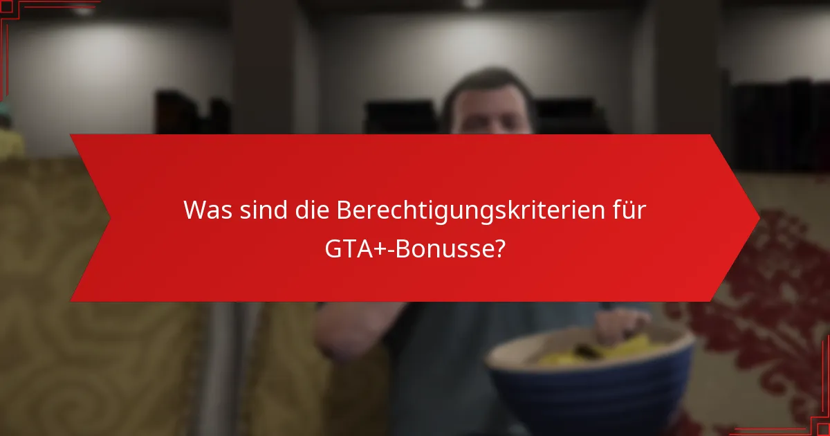 Wie werden die Auszahlungen für GTA+-Bonusse verarbeitet?
