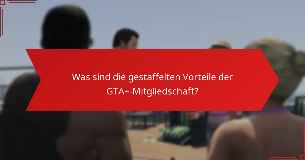Wie kann ich meine GTA+-Mitgliedschaft upgraden?
