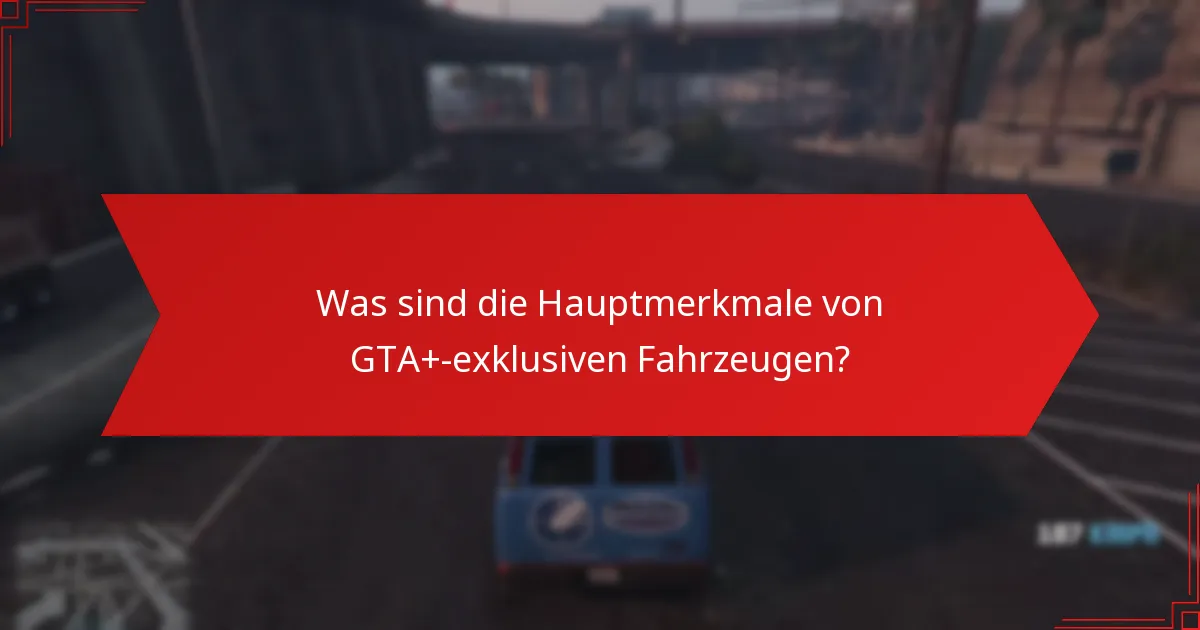 Wie schneiden die Leistungswerte von GTA+-exklusiven Fahrzeugen im Vergleich ab?