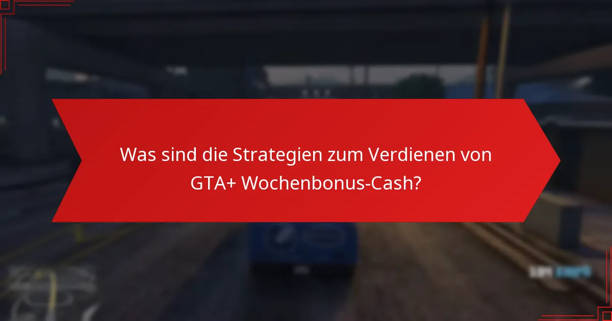 Was sind die besten Praktiken zur Maximierung der Vorteile von GTA+?